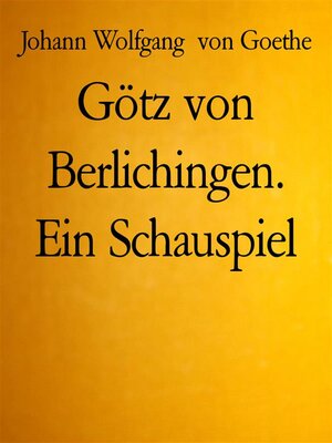 cover image of Götz von Berlichingen. Ein Schauspiel